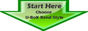 Start Here - Choose U-Bolt Style